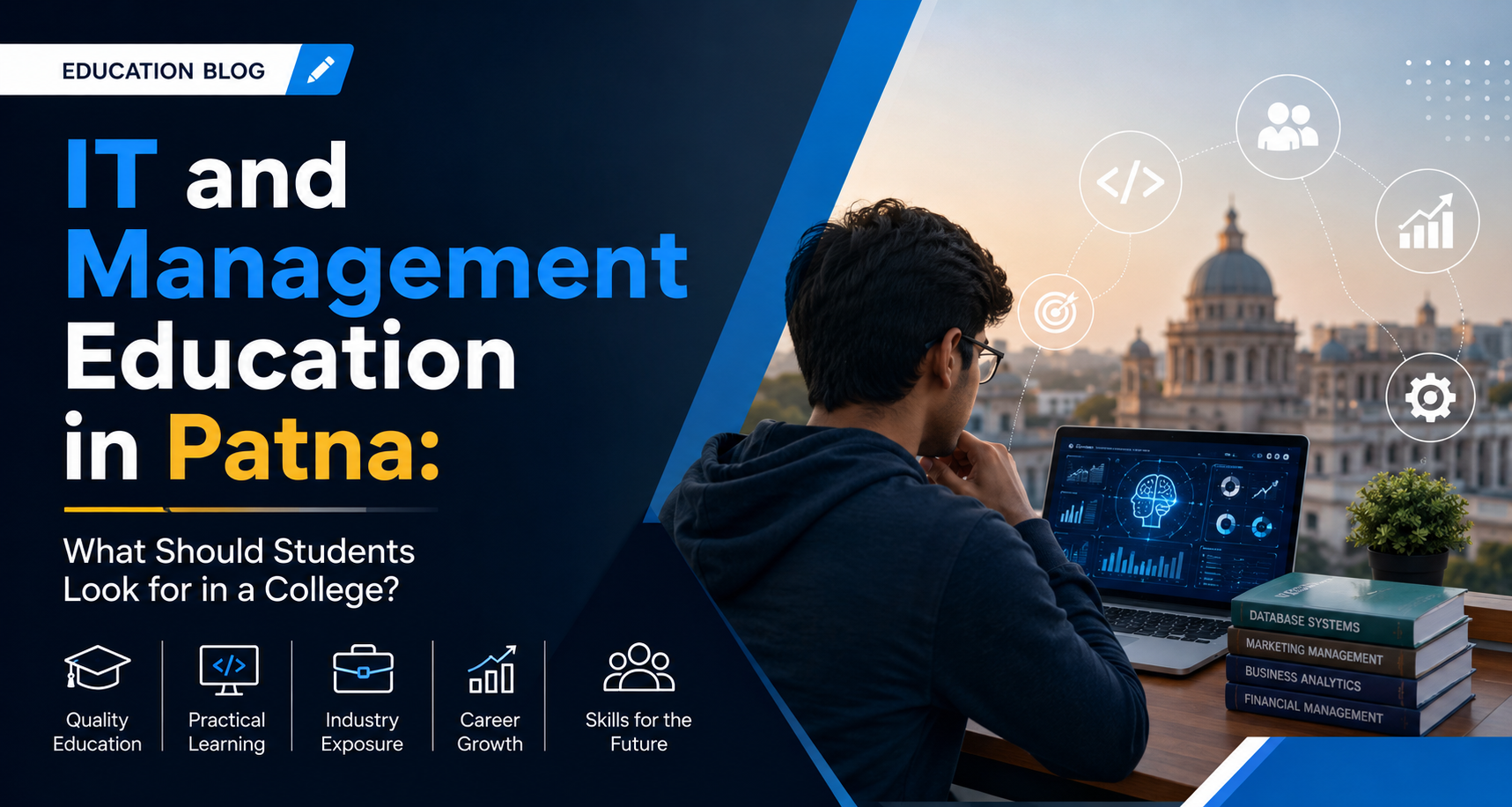 IT and Management Education in Patna – A Guide to Choosing the Right College